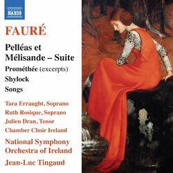 Cover of Fauré: Pelléas et Mélisande Suite, Op. 80 & Other Works