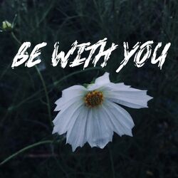 Cover of Be With You