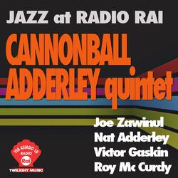 Cover of Jazz At Radio Rai: Cannonball Adderley Quintet