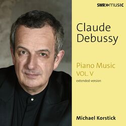 Cover of Debussy: Piano Music, Vol. 5 (Extended Version)
