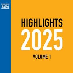 Cover of NAXOS HIGHLIGHTS 2025 Vol.1