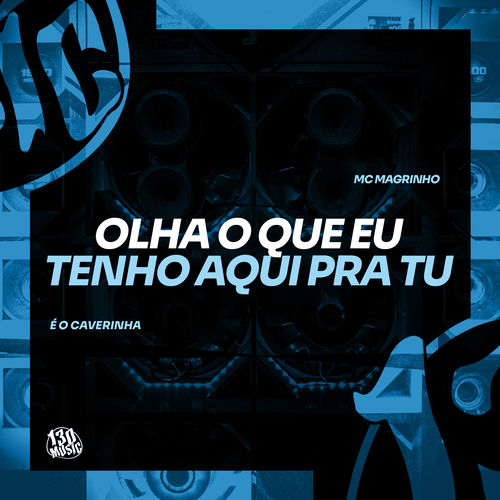 Olha o Que Eu Tenho Aqui Pra Tu