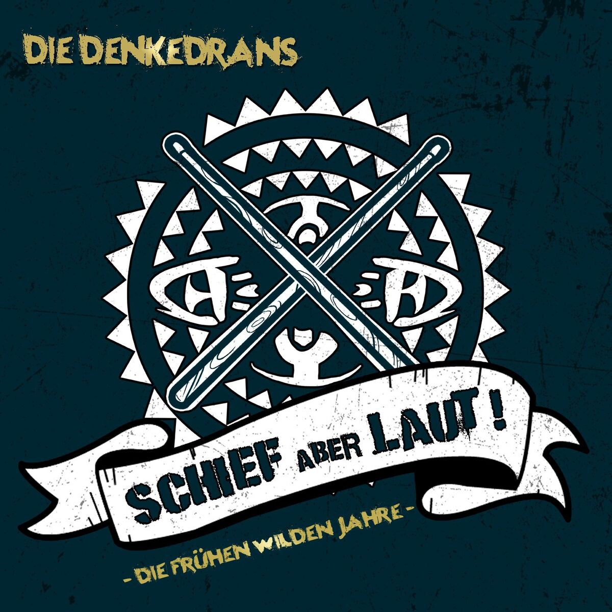 Album cover of Schief aber Laut! Die frühen wilden Jahre