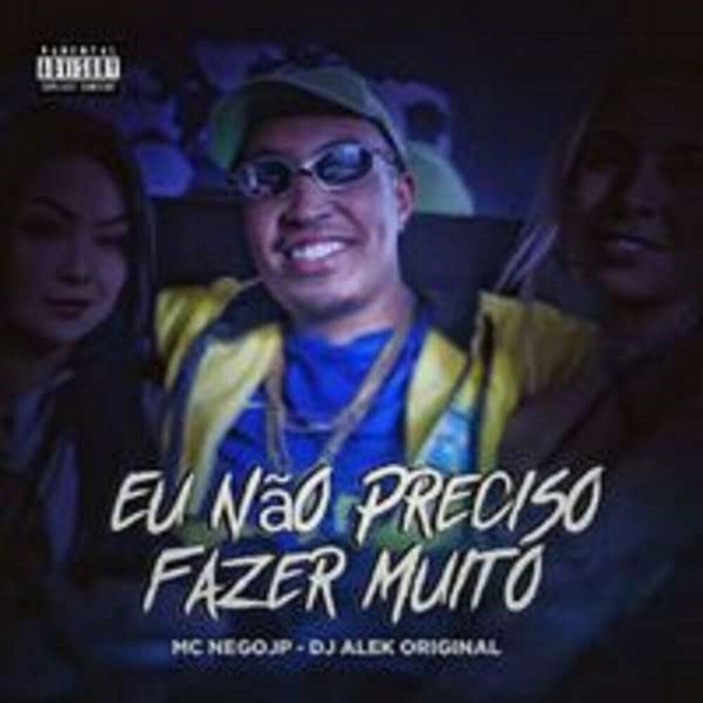 Picture of Eu Não Preciso Fazer Muito