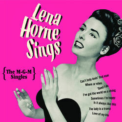 Cover of Lena Horne Sings: The M-G-M Singles