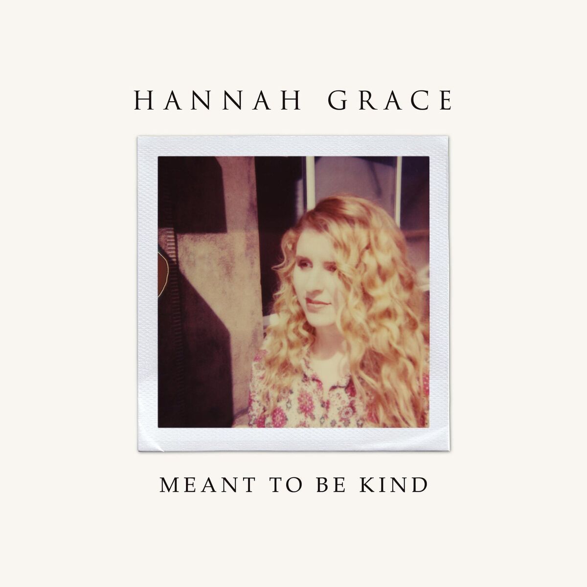 Album cover of Meant to Be Kind
