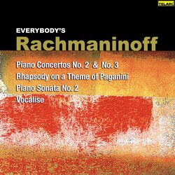 Cover of Everybody's Rachmaninoff: Piano Concertos Nos. 2 & 3, Rhapsody on a Theme of Paganini, Piano Sonata No. 2 and Vocalise