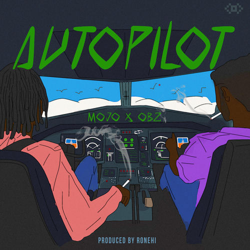 Autopilot (feat. Obz & Mojo)