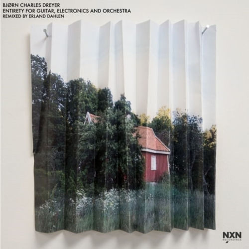 Entirety for Guitar, Electronics and Orchestra (Erland Dahlen remix) sleeve