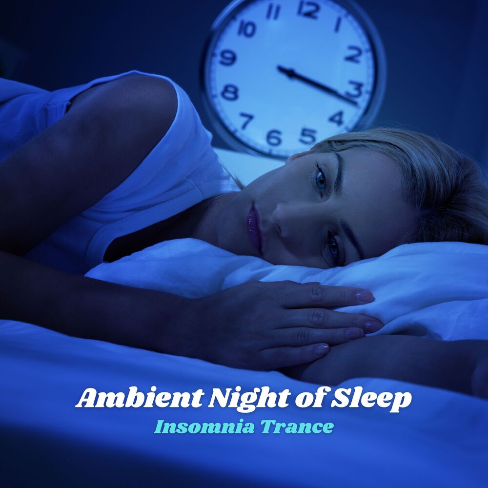 Picture of Ambient Night of Sleep: Insomnia Trance
