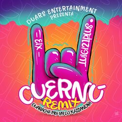 Cover of Cuernú (DJ Kazzanova Guaracha Remix)