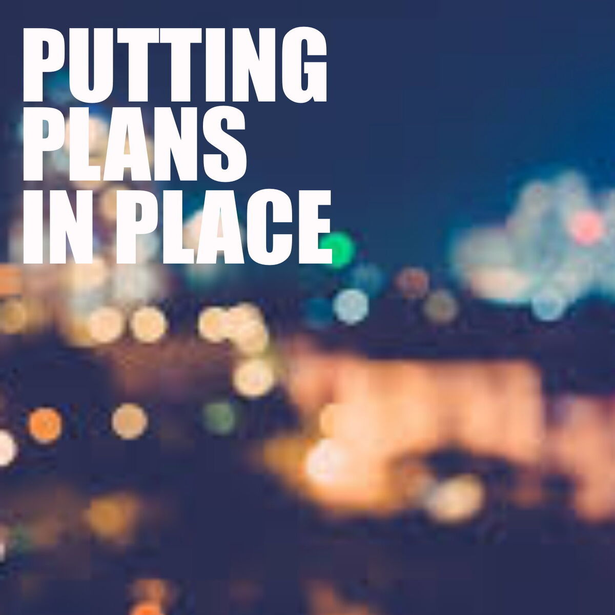 Album cover of Putting Plans In Place