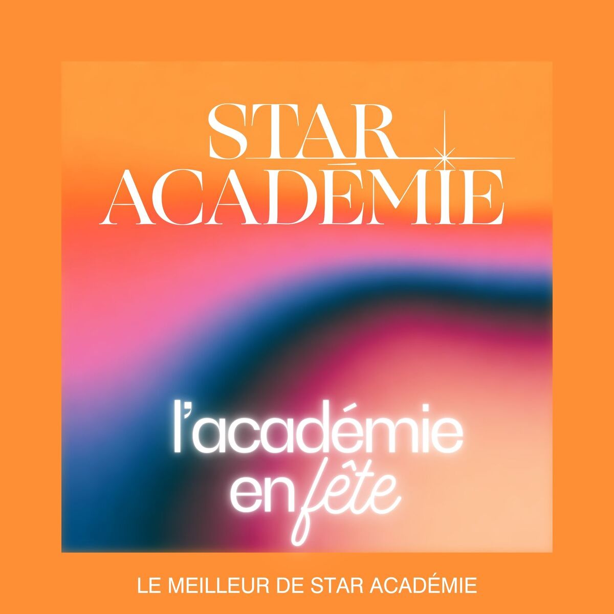Album cover of Le meilleur de Star Académie : l'académie en fête
