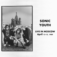 Sonic Youth - Live in Moscow (April, 1989) | Deezer