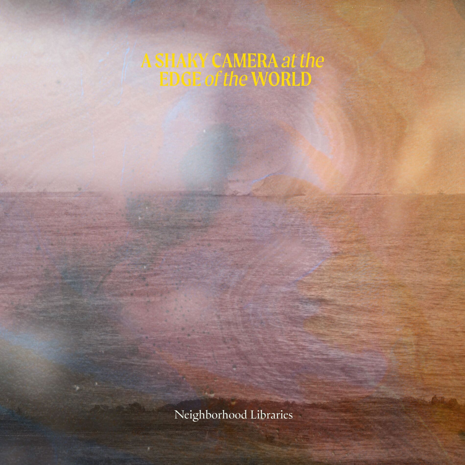 Album cover of A Shaky Camera at the Edge of the World
