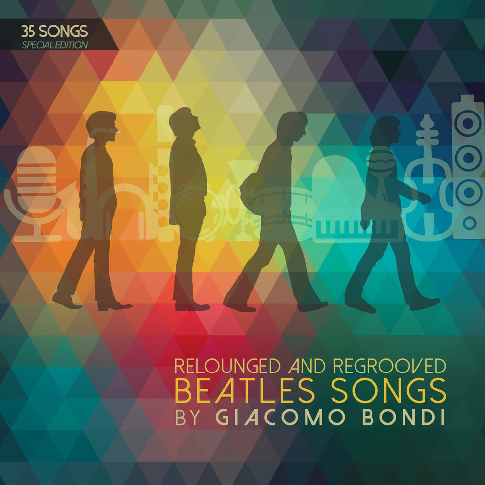 Picture of Relounged and Regrooved Beatles Songs by Giacomo Bondi (35 Songs Special Edition)