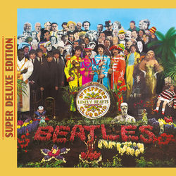 Cover of Sgt. Pepper's Lonely Hearts Club Band (Super Deluxe Edition)