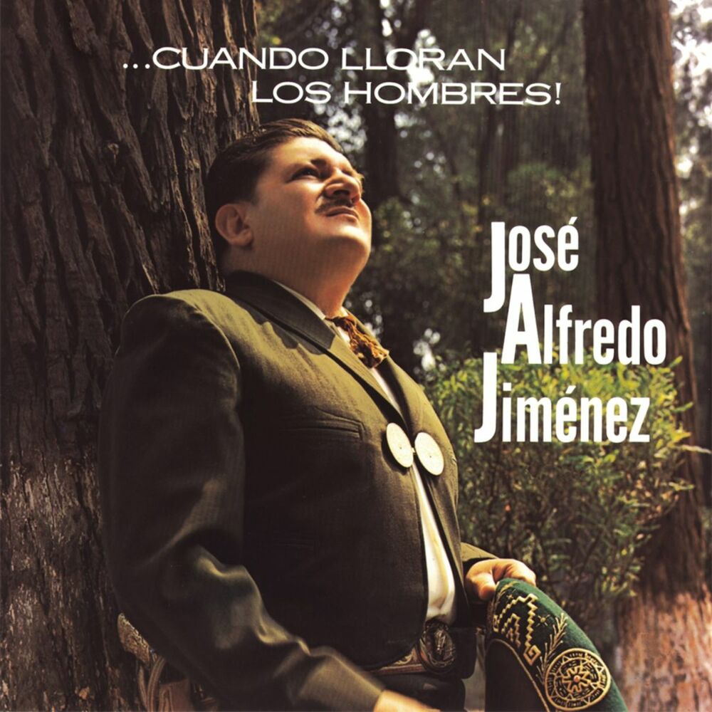 Picture of Cuando Lloran Los Hombres Jose Alfredo Jimenez