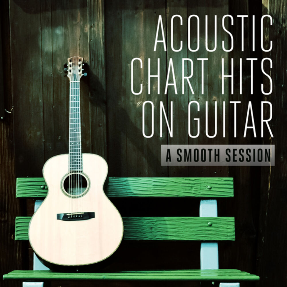 Picture of Acoustic Chart Hits On Guitar (A Smooth Session)