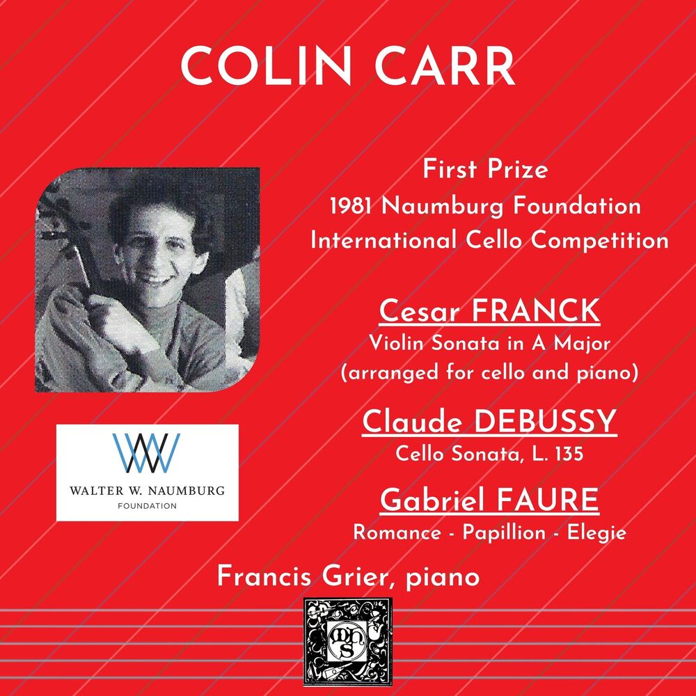 Picture of The Naumburg Recordings: 1981 First Prize, International Cello Competition - Colin Carr