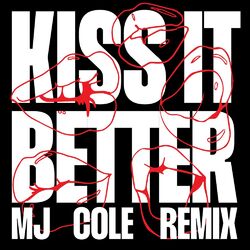 Cover of Kiss It Better (MJ Cole Remix)