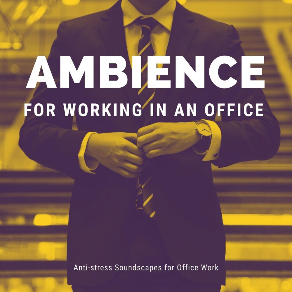 Picture of Ambience for Working in an Office: Anti-stress Soundscapes for Office Work
