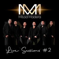 Cover of Mitad Madera Live Sessions #2 (En Vivo)