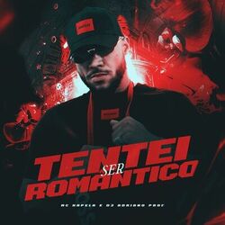 Tentei Ser Romântico