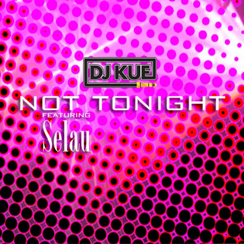 Not Tonight (feat. Selau) artwork