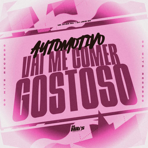 Automotivo Vai me Comer Gostoso