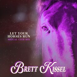 Cover of Let Your Horses Run Mezcal Club Mix