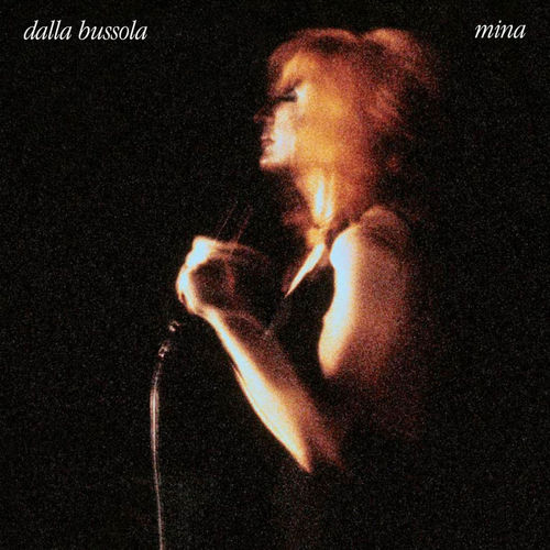 Dalla Bussola. Mina 40th Anniversary Edition Remastered (40th Anniversary Edition; Remastered)