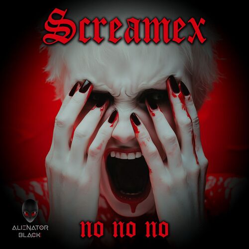 Screamex - No No No (2025) Screamex - No No No (2025)