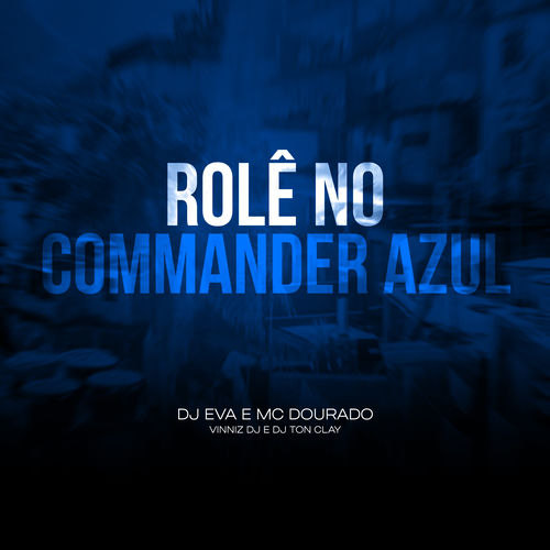 Rolê No Commander Azul