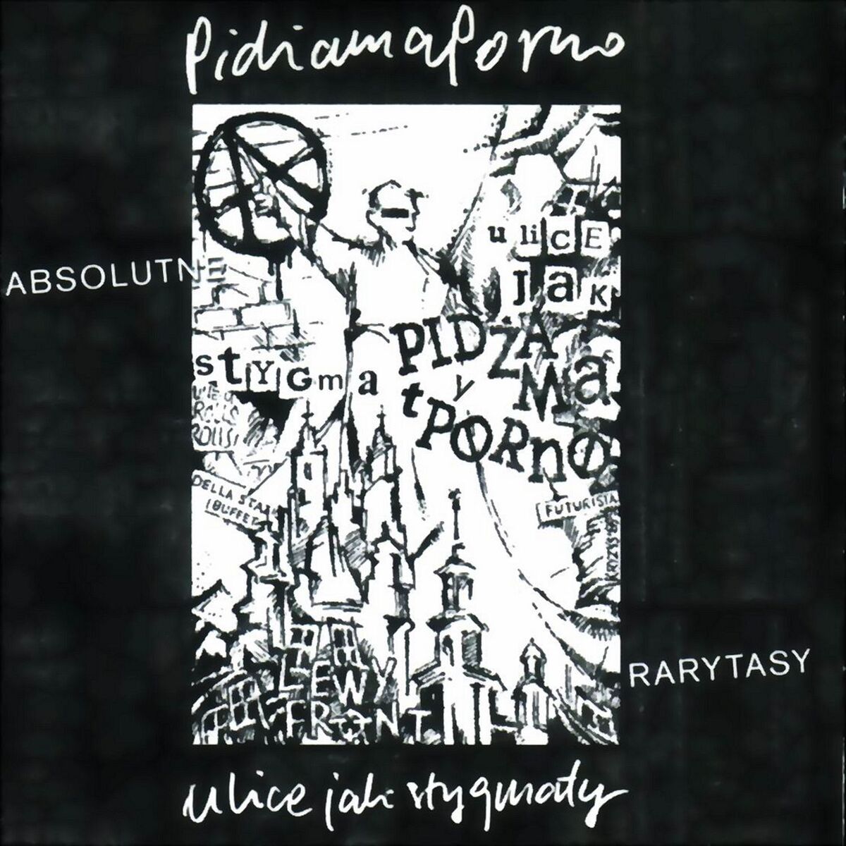 Album cover of Ulice jak stygmaty - Absolutne rarytasy