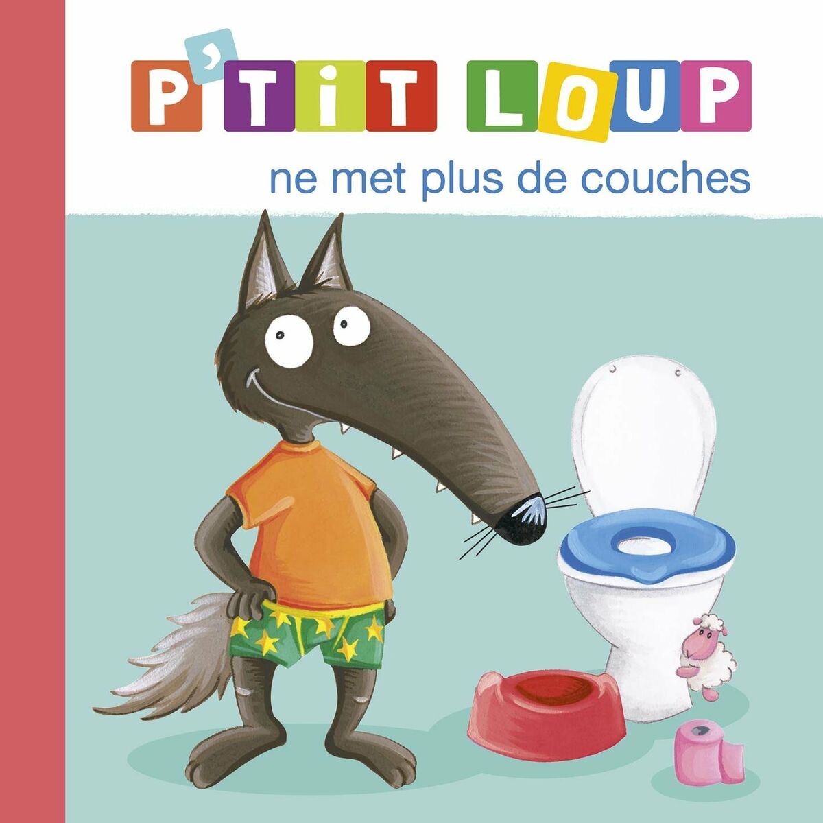 Album cover of P'tit Loup ne met plus de couche - La chanson