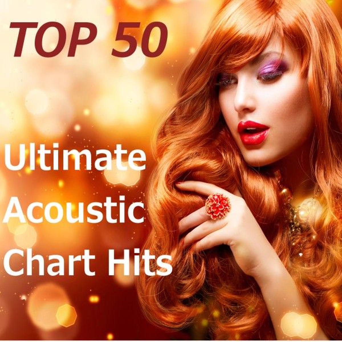 Album cover of Top 50 (Ultimate Acoustic Chart Hits)