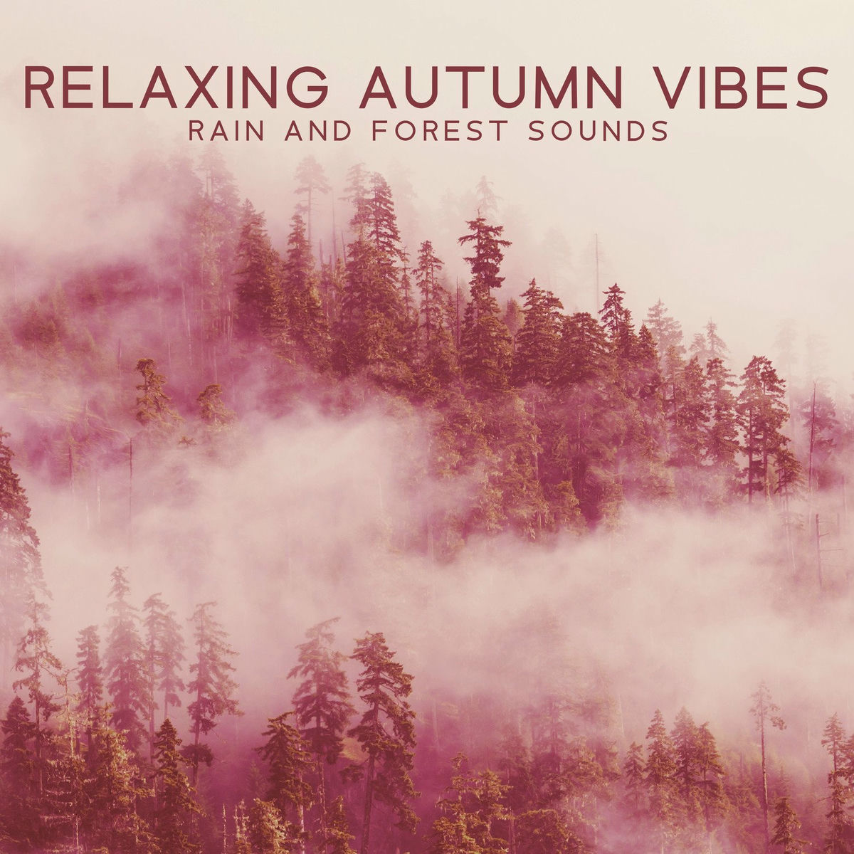 Album cover of Relaxing Autumn Vibes: Rain and Forest Sounds with Soothing Calming Music for Fall Relaxation and Meditation