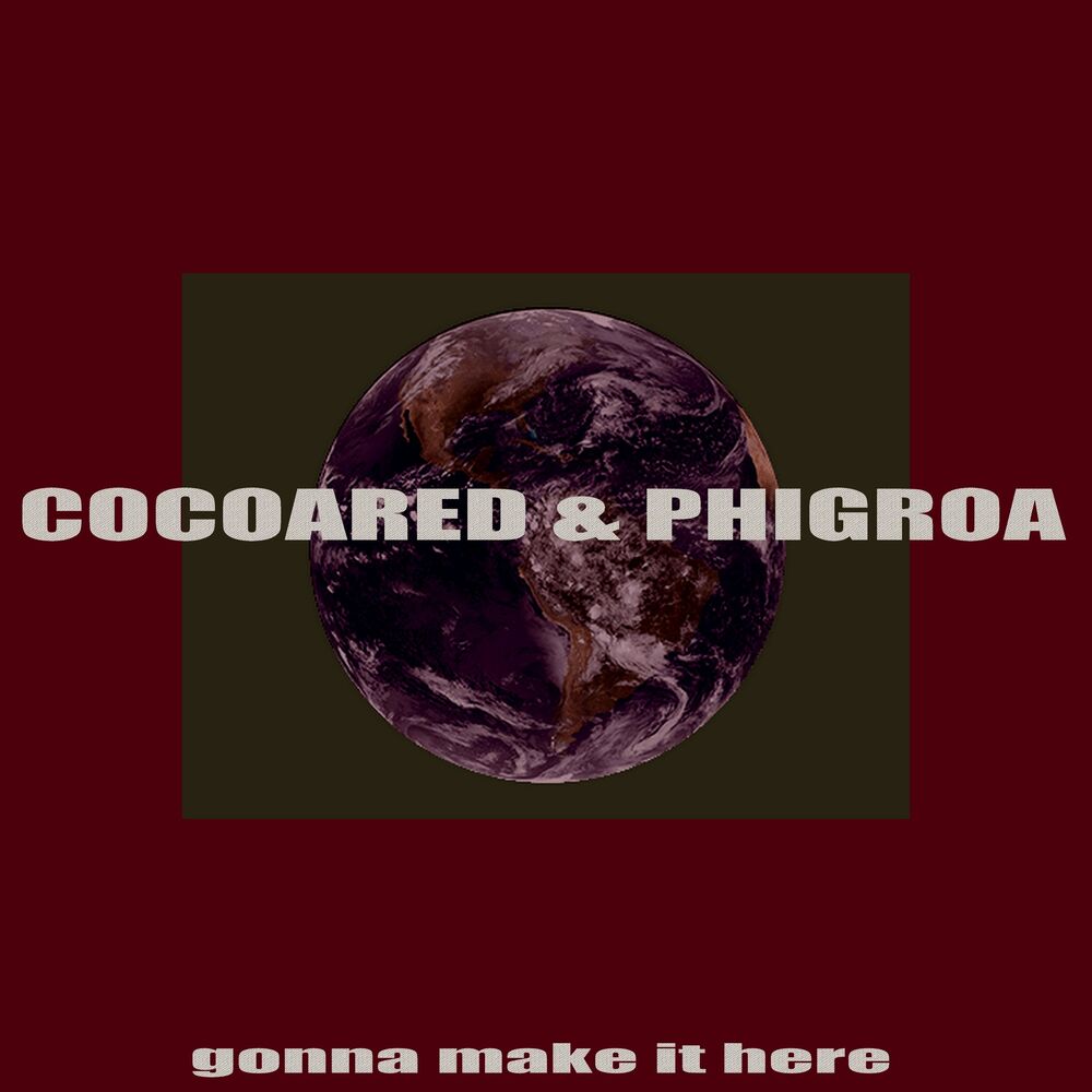 Picture of Gonna Make It Here (feat. Phigroa)