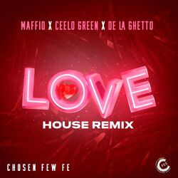 Cover of LOVE (House Remix) [feat. Maffio & De La Ghetto]