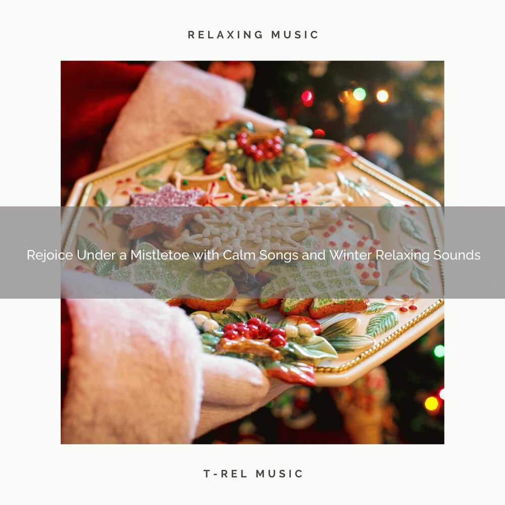 Picture of Rejoice Under a Mistletoe with Calm Songs and Winter Relaxing Sounds