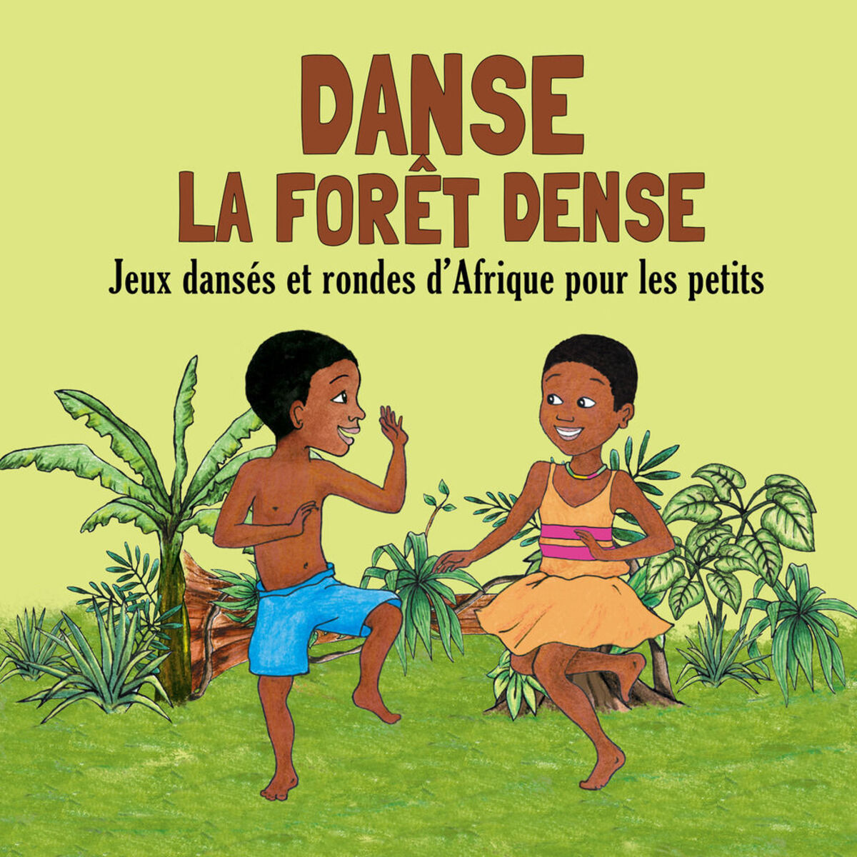 Album cover of Danse la forêt dense: Jeux dansés et rondes d'Afrique pour les petits
