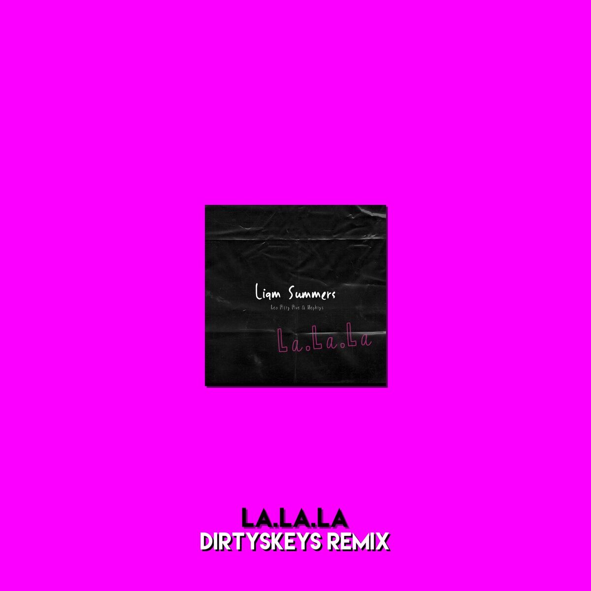 Album cover of La.La.La (DirtySkeys Remix)
