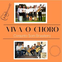 Cover of Viva o Choro - Conjunto Som Brasileiro