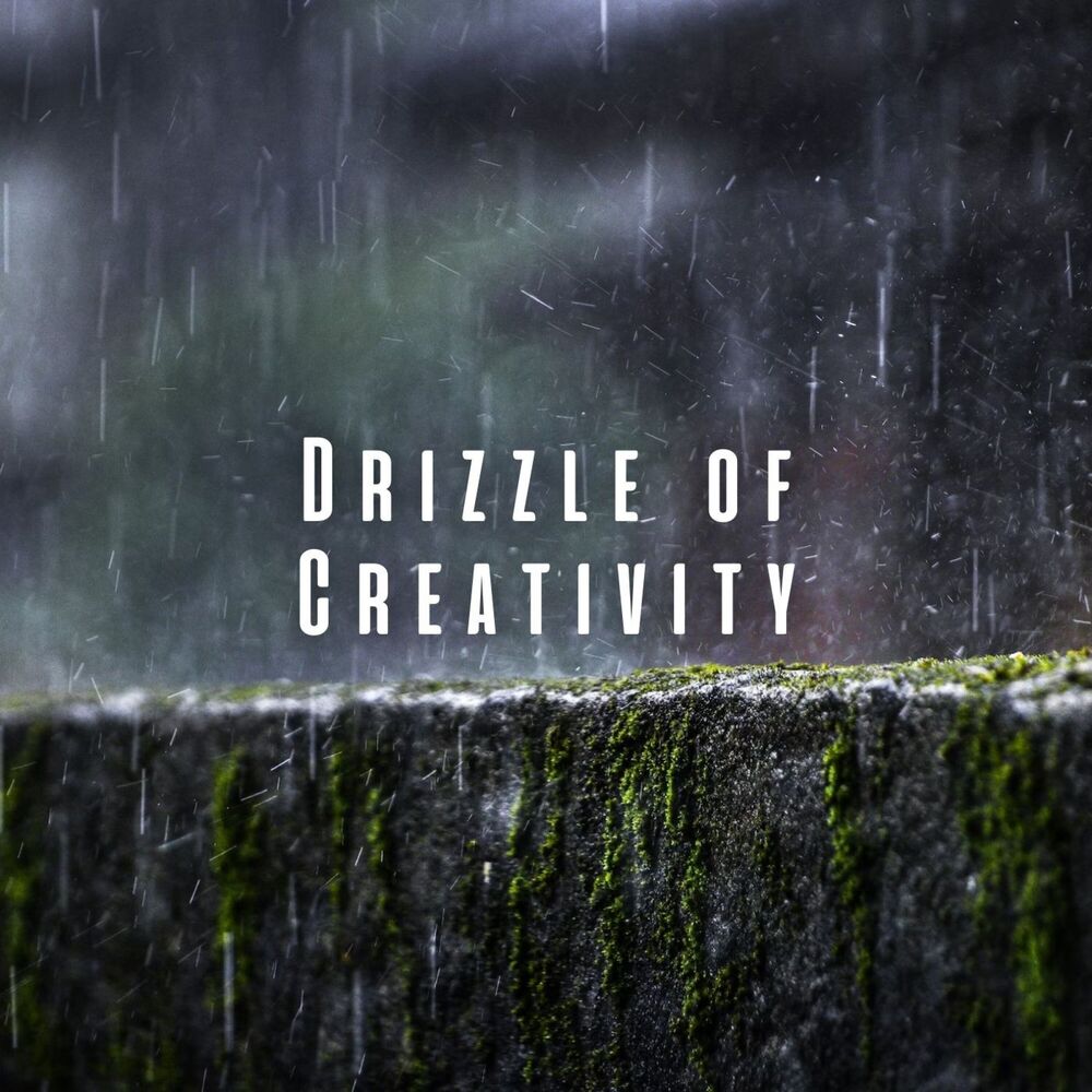 Picture of Drizzle of Creativity: Calming Rain and Chill Music for Inspired Work