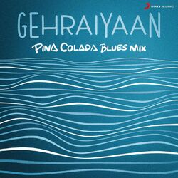 Cover of Gehraiyaan (Pina Colada Blues Mix)