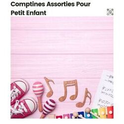 Cover of Comptines Assorties Pour Petit Enfant
