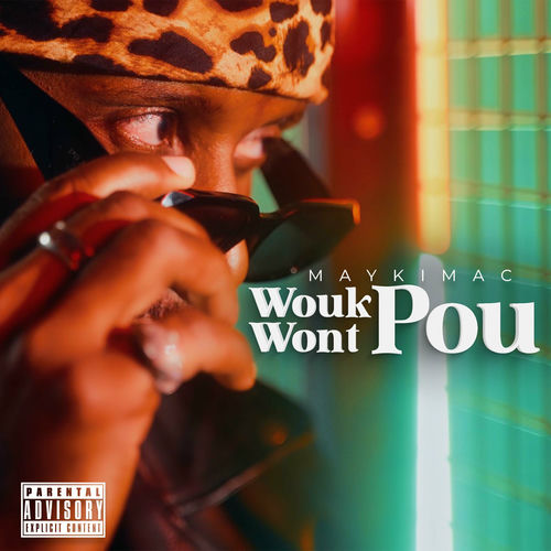 MAYKIMAC - Wouk Pou Wont