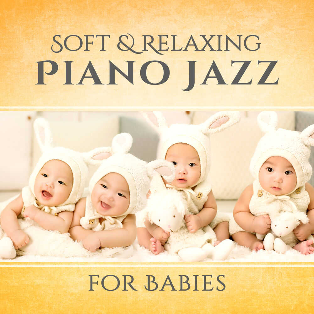 Picture of Soft & Relaxing Piano Jazz for Babies: Gentle Instrumental Music for Calm Toddler, Smooth Jazz Room, Relaxing Songs for Newborn
