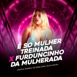 Cover of É Só Mulher Treinada X Furduncinho da Mulherada